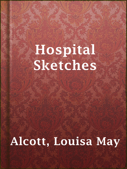 Title details for Hospital Sketches by Louisa May Alcott - Wait list